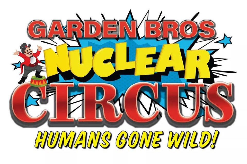 Garden Brothers Nuclear Circus